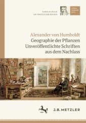 book Alexander von Humboldt: Geographie der Pflanzen: Unveröffentlichte Schriften aus dem Nachlass