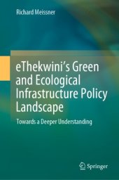 book eThekwini’s Green and Ecological Infrastructure Policy Landscape: Towards a Deeper Understanding