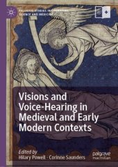 book Visions and Voice-Hearing in Medieval and Early Modern Contexts