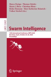 book Swarm Intelligence: 12th International Conference, ANTS 2020, Barcelona, Spain, October 26–28, 2020, Proceedings