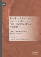 book Rurality, Social Justice and Education in Sub-Saharan Africa Volume II: Theory and Practice in Higher Education