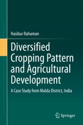 book Diversified Cropping Pattern and Agricultural Development: A Case Study from Malda District, India