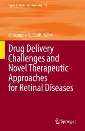 book Drug Delivery Challenges and Novel Therapeutic Approaches for Retinal Diseases