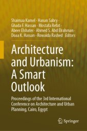 book Architecture and Urbanism: A Smart Outlook: Proceedings of the 3rd International Conference on Architecture and Urban Planning, Cairo, Egypt