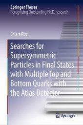 book Searches for Supersymmetric Particles in Final States with Multiple Top and Bottom Quarks with the Atlas Detector