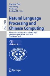 book Natural Language Processing and Chinese Computing: 9th CCF International Conference, NLPCC 2020, Zhengzhou, China, October 14–18, 2020, Proceedings, Part II