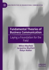 book Fundamental Theories of Business Communication: Laying a Foundation for the Field