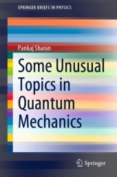 book Some Unusual Topics in Quantum Mechanics