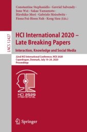 book HCI International 2020 – Late Breaking Papers: Interaction, Knowledge and Social Media: 22nd HCI International Conference, HCII 2020, Copenhagen, Denmark, July 19–24, 2020, Proceedings