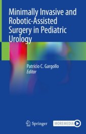 book Minimally Invasive and Robotic-Assisted Surgery in Pediatric Urology