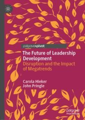 book The Future of Leadership Development: Disruption and the Impact of Megatrends