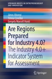 book Are Regions Prepared for Industry 4.0?: The Industry 4.0+ Indicator System for Assessment