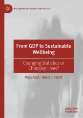 book From GDP to Sustainable Wellbeing: Changing Statistics or Changing Lives?