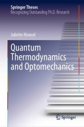 book Quantum Thermodynamics and Optomechanics