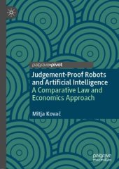 book Judgement-Proof Robots and Artificial Intelligence: A Comparative Law and Economics Approach