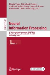 book Neural Information Processing: 27th International Conference, ICONIP 2020, Bangkok, Thailand, November 23–27, 2020, Proceedings, Part I