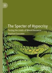 book The Specter of Hypocrisy: Testing the Limits of Moral Discourse