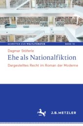 book Ehe als Nationalfiktion: Dargestelltes Recht im Roman der Moderne