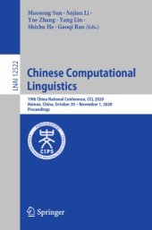 book Chinese Computational Linguistics: 19th China National Conference, CCL 2020, Hainan, China, October 30 – November 1, 2020, Proceedings