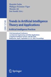 book Trends in Artificial Intelligence Theory and Applications. Artificial Intelligence Practices: 33rd International Conference on Industrial, Engineering and Other Applications of Applied Intelligent Systems, IEA/AIE 2020, Kitakyushu, Japan, September 22-25,