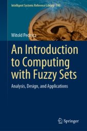 book An Introduction to Computing with Fuzzy Sets: Analysis, Design, and Applications