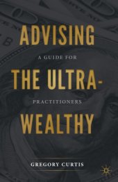 book Advising the Ultra-Wealthy: A Guide for Practitioners