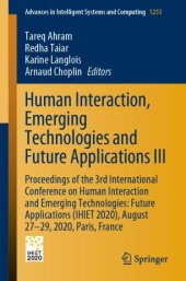 book Human Interaction, Emerging Technologies and Future Applications III: Proceedings of the 3rd International Conference on Human Interaction and Emerging Technologies: Future Applications (IHIET 2020), August 27-29, 2020, Paris, France