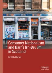 book Consumer Nationalism and Barr’s Irn-Bru in Scotland