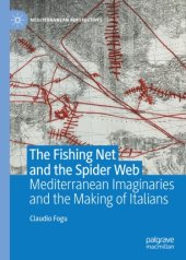 book The Fishing Net and the Spider Web: Mediterranean Imaginaries and the Making of Italians