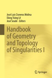 book Handbook of Geometry and Topology of Singularities I