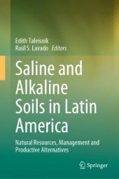 book Saline and Alkaline Soils in Latin America: Natural Resources, Management and Productive Alternatives