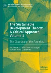 book The Sustainable Development Theory: A Critical Approach, Volume 1: The Discourse of the Founders