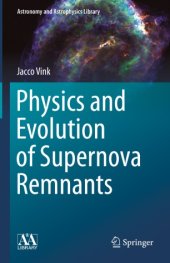 book Physics and Evolution of Supernova Remnants