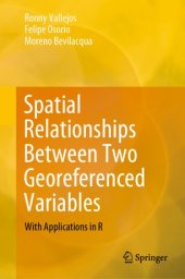 book Spatial Relationships Between Two Georeferenced Variables : With Applications in R