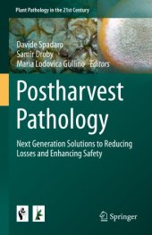 book Postharvest Pathology: Next Generation Solutions to Reducing Losses and Enhancing Safety