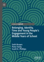 book Belonging, Identity, Time and Young People’s Engagement in the Middle Years of School