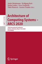 book Architecture of Computing Systems – ARCS 2020: 33rd International Conference, Aachen, Germany, May 25–28, 2020, Proceedings