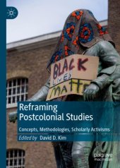 book Reframing Postcolonial Studies: Concepts, Methodologies, Scholarly Activisms