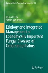 book Etiology and Integrated Management of Economically Important Fungal Diseases of Ornamental Palms