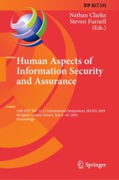 book Human Aspects of Information Security and Assurance: 14th IFIP WG 11.12 International Symposium, HAISA 2020, Mytilene, Lesbos, Greece, July 8–10, 2020, Proceedings