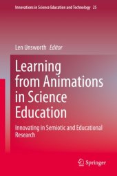 book Learning from Animations in Science Education: Innovating in Semiotic and Educational Research