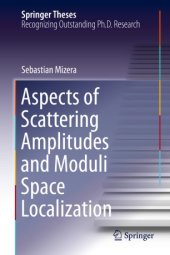 book Aspects of Scattering Amplitudes and Moduli Space Localization