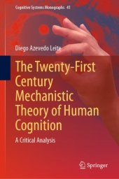 book The Twenty-First Century Mechanistic Theory of Human Cognition: A Critical Analysis