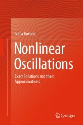 book Nonlinear Oscillations: Exact Solutions and their Approximations