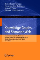 book Knowledge Graphs and Semantic Web: Second Iberoamerican Conference and First Indo-American Conference, KGSWC 2020, Mérida, Mexico, November 26–27, 2020, Proceedings