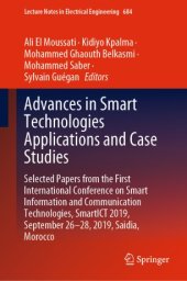 book Advances in Smart Technologies Applications and Case Studies: Selected Papers from the First International Conference on Smart Information and Communication Technologies, SmartICT 2019, September 26-28, 2019, Saidia, Morocco