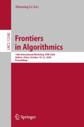 book Frontiers in Algorithmics: 14th International Workshop, FAW 2020, Haikou, China, October 19-21, 2020, Proceedings