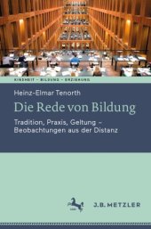 book Die Rede von Bildung: Tradition, Praxis, Geltung - Beobachtungen aus der Distanz