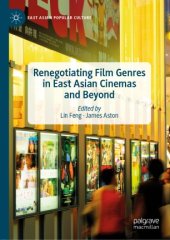 book Renegotiating Film Genres in East Asian Cinemas and Beyond