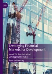 book Leveraging Financial Markets for Development: How KfW Revolutionized Development Finance